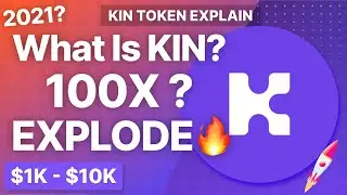 What is Kin? Will Kin 100X In 5 Years? KIN TOKEN EXPLAIN! KIN UPDATE! $1K - $10K Part 2