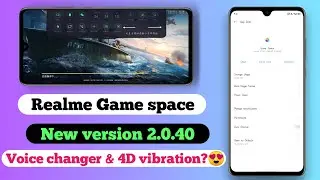 Realme Game space New version 2.0.40|New game space voice changer & 4D vibration|Anu tech 😍