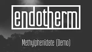 endotherm - Methylphenidate [Demo]