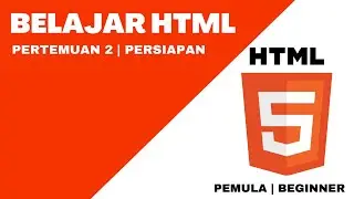 Belajar HTML : Pertemuan 2 - Persiapan