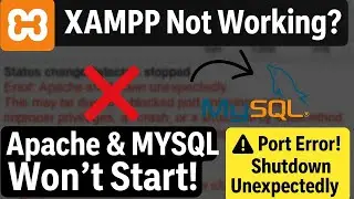 XAMPP Apache & MySQL Not Starting? [2025 Fix] | Port Error & Shutdown Unexpectedly Solution