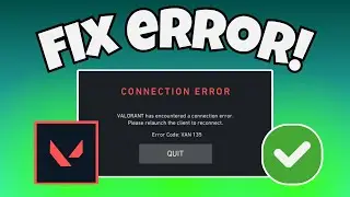 How to Fix Error Code VAN 135 in Valorant