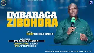 IMBARAGA ZIBOHORA .(12TH.MARCH.2025) 🔥🌍🔥|| BISHOP DR. I RUGAGI