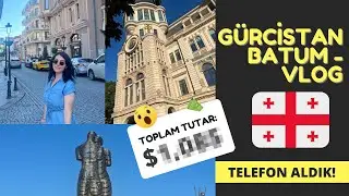 Gürcistan Batum Turu | Telefon aldık #gürcistan