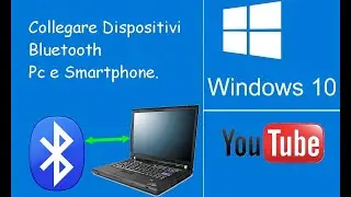 Collegare Dispositivi  Bluetooth Windows 10.