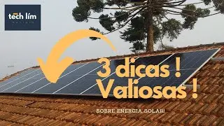 Siga essas 3  dicas , para ter uma energia solar de qualidade !!