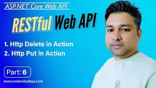 How to use Http Delete & Http Put Asp.Net Core API - Part6