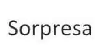 How to pronounce Sorpresa