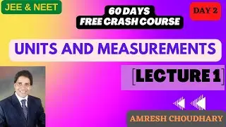 UNITS AND DIMENSIONS - [L1]| 60 DAYS FREE Crash Course | JEE & NEET || Amresh Choudhary