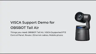 VISCA Support Demo for OBSBOT Tail Air