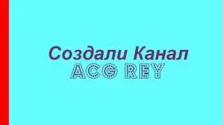 ACG REY and KIN