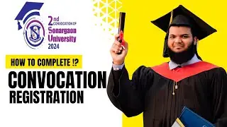 🎓Sonargaon University's 2nd Convocation Registration in 2024: A Step-by-Step Guide 📝