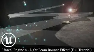 Unreal Engine 4 - Light Beam Bounce Effect! (Full Tutorial)