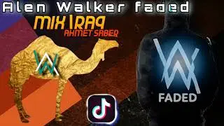 Alen walker - Faded (mix ıraq Ahmet saber)