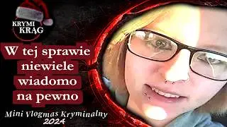 W tej sprawie niewiele wiadomo na pewno. Zaginięcie Katelin Akens | VLOGMAS 2024 | KrymiKrąg | #87