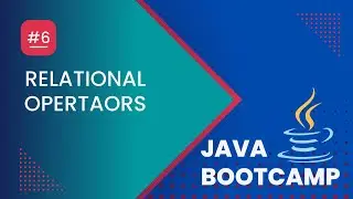 06 - Java Bootcamp -- Relational Operators #java #javatraining #javatutorial