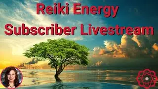 🔴Reiki Energy Livestream for Subscribers 5/29/23 - Energy for the Best Possible Life for You