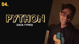 Data Types Big Picture | Python Course in Hindi #04
