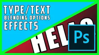 Photoshop: Type Effects and Blending Options