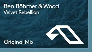 Ben Böhmer & Wood - Velvet Rebellion