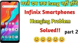 Infinix Phone Hanging Problem Solve 100%। 2022 NEW TIPS &TRICKS. Top Tech Hindi.