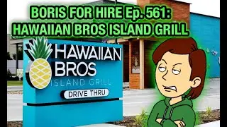 Boris For Hire 561:Hawaiian Bros Islan Grill