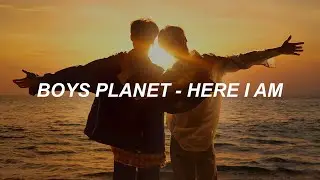 BOYS PLANET - '난 빛나 (Here I Am)' Easy Lyrics
