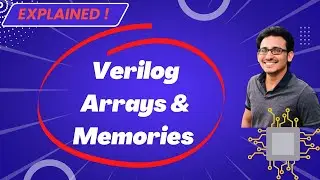 Verilog HDL Crash Course | Verilog Arrays & Memories | Module #14 | VLSI Excellence | Do 👍 & 🔕