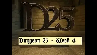 Dungeon 25 project - Week 4