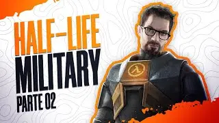 HALF-LIFE MILITARY - PEGUEM O FREEMAN!! PT 02