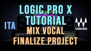 Logic Pro X Vocal edit and finalize Project Waves Plug-in ITA