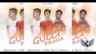 Gucci, Prada - Elquenoforza X Edilbe Rap X J Bokerru [Audio Oficial] ProdBy. 1OneStudio