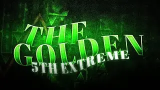 [5TH EXTREME] The Golden 100% // BoBoBoBoBoBoBo // (Extreme Demon)