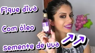 3 Dicas de beleza com óleo semente de uva