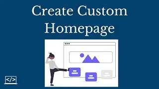 How to create custom Homepage and Blogpage and assign them in WordPress