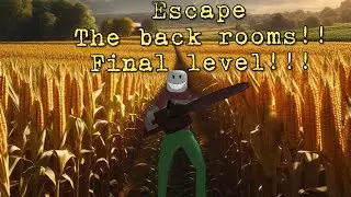 ESCAPE THE BACK ROOMS!!! FINAL LEVEL!!! FIRST TIME PLAYING !! #fyp
