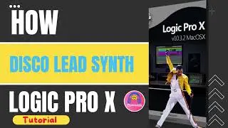 Disco Lead Synth in Logic Pro X: Step-by-Step Tutorial😊😊 
