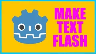 Godot - Make Text Flash (or whatevere you want) very basic - Tutorial