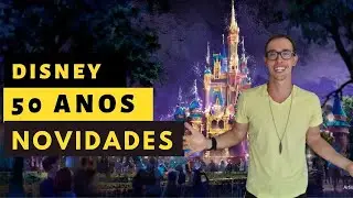 DISNEY 50 ANOS: NOVIDADES NOS PARQUES
