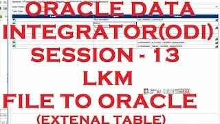 LKM - File to Oracle(External table) - ODI - Oracle Data Integrator Tutorial - Session - 13