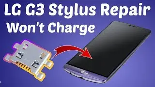 LG G3 Stylus, D693, NOT CHARGING, Won't Charge, Charging Port Replacement, Charging port repair