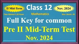 12th STD - P-II Mid-Term Test Nov. 2024 - XII Maths Full Key