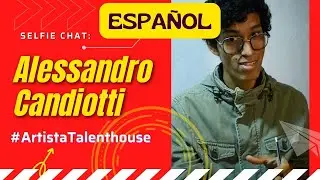 #ArtistaTalenthouse Alessandro Candiotti (entrevista)