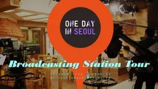 Korean Broadcasting Station Tour - One Day In Seoul (3 Nov 2012)