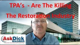 TPAs Killing The Restoration Business