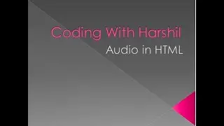 How to Add Audio in WebPage || HTML || Coding With Harshil