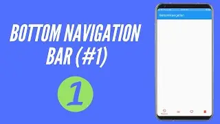 Working with Bottom Navigation Bar Android Example || Part #1