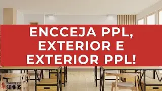 NOVAS INFORMAÇÕES PARA O ENCCEJA EXTERIOR, PPL E PPL EXTERIOR