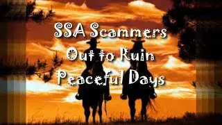 SSA Scammers Out to Ruin Peaceful Days