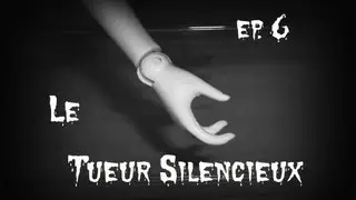 Le Tueur Silencieux ep.6